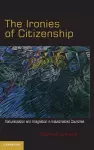 The Ironies of Citizenship cover