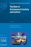 The Role of Astronomy in Society and Culture (IAU S260) cover