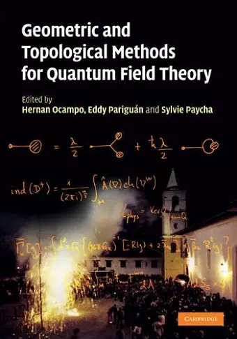 Geometric and Topological Methods for Quantum Field Theory cover