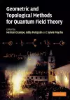 Geometric and Topological Methods for Quantum Field Theory cover