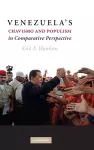 Venezuela's Chavismo and Populism in Comparative Perspective cover