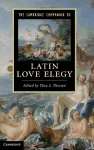 The Cambridge Companion to Latin Love Elegy cover