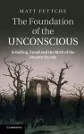 The Foundation of the Unconscious cover