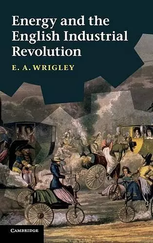 Energy and the English Industrial Revolution cover