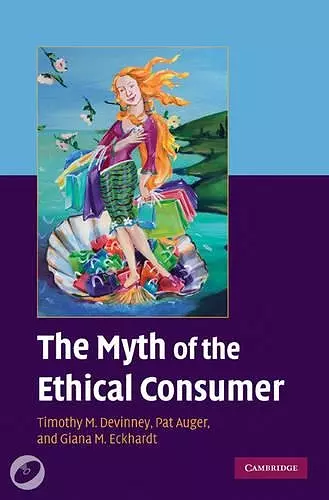 The Myth of the Ethical Consumer Hardback with DVD cover