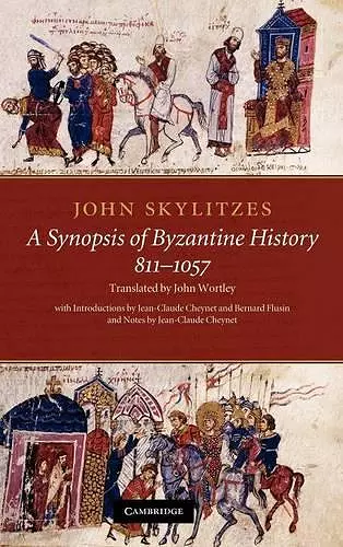 John Skylitzes: A Synopsis of Byzantine History, 811–1057 cover