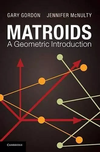 Matroids: A Geometric Introduction cover