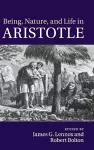 Being, Nature, and Life in Aristotle cover