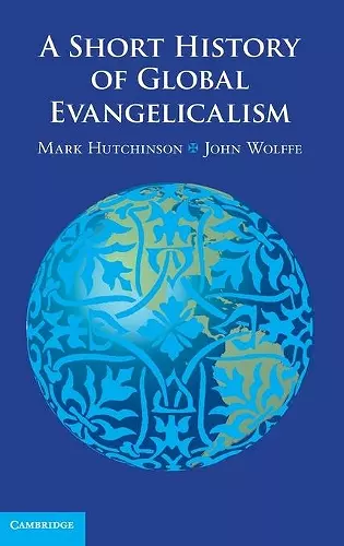 A Short History of Global Evangelicalism cover