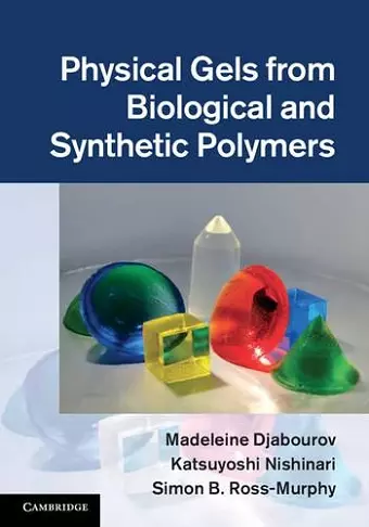 Physical Gels from Biological and Synthetic Polymers cover