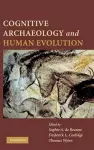 Cognitive Archaeology and Human Evolution cover