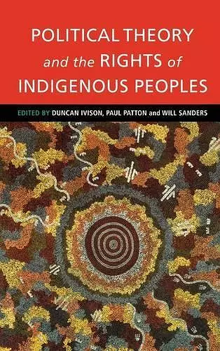 Political Theory and the Rights of Indigenous Peoples cover