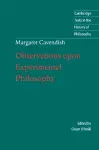 Margaret Cavendish: Observations upon Experimental Philosophy cover