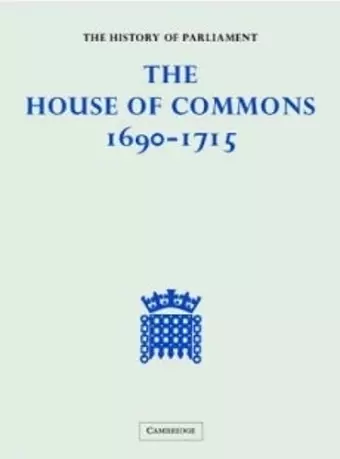 The History of Parliament: the House of Commons, 1690-1715 [5 volume set] cover