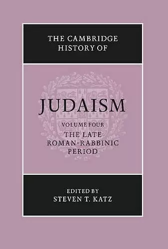 The Cambridge History of Judaism: Volume 4, The Late Roman-Rabbinic Period cover