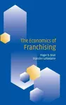 The Economics of Franchising cover