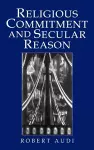 Religious Commitment and Secular Reason cover