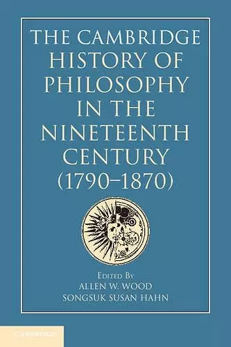 The Cambridge History of Philosophy in the Nineteenth Century (1790–1870) cover