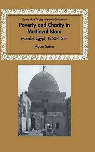 Poverty and Charity in Medieval Islam cover