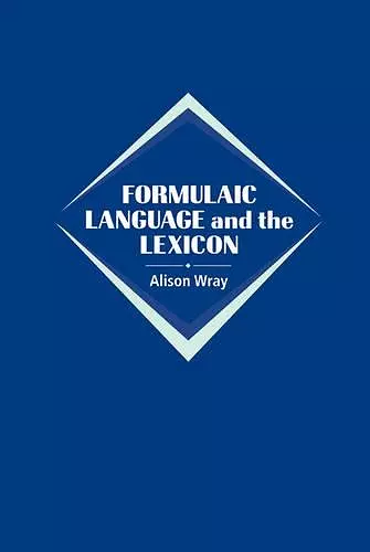 Formulaic Language and the Lexicon cover