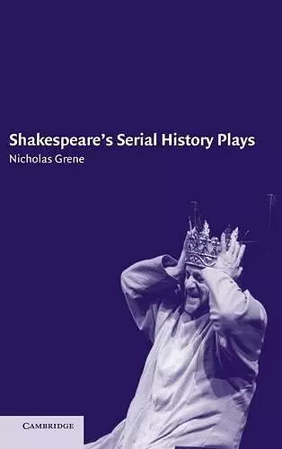 Shakespeare's Serial History Plays cover