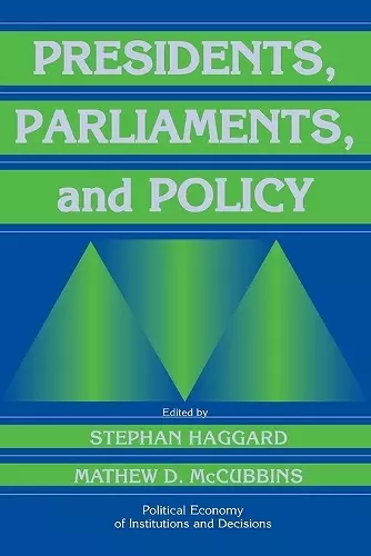 Presidents, Parliaments, and Policy cover