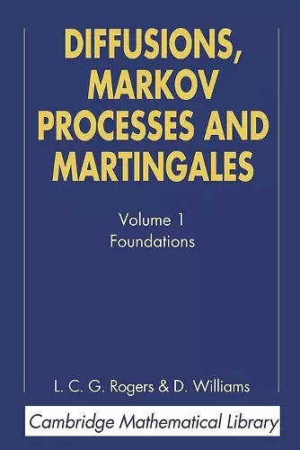 Diffusions, Markov Processes, and Martingales: Volume 1, Foundations cover