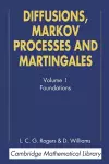 Diffusions, Markov Processes, and Martingales: Volume 1, Foundations cover