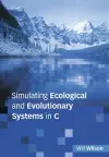 Simulating Ecological and Evolutionary Systems in C cover