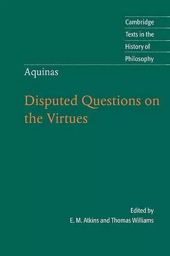 Thomas Aquinas: Disputed Questions on the Virtues cover