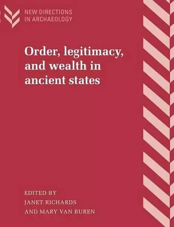 Order, Legitimacy, and Wealth in Ancient States cover