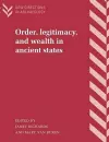 Order, Legitimacy, and Wealth in Ancient States cover