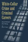 White-Collar Crime and Criminal Careers cover