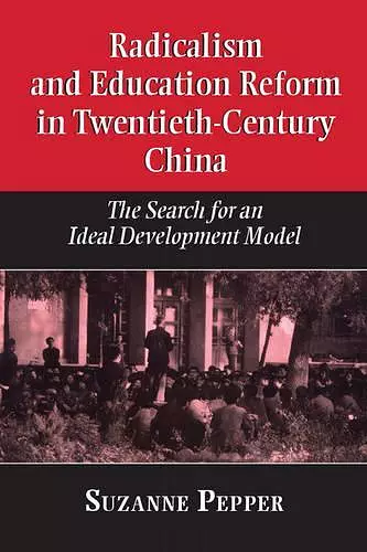 Radicalism and Education Reform in 20th-Century China cover