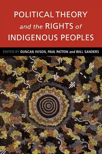 Political Theory and the Rights of Indigenous Peoples cover