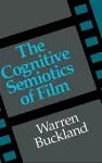 The Cognitive Semiotics of Film cover