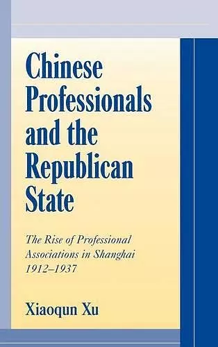 Chinese Professionals and the Republican State cover