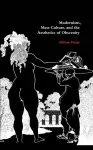 Modernism, Mass Culture, and the Aesthetics of Obscenity cover