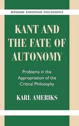 Kant and the Fate of Autonomy cover