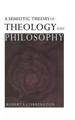 A Semiotic Theory of Theology and Philosophy cover