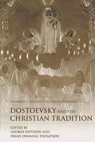 Dostoevsky and the Christian Tradition cover