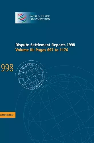 Dispute Settlement Reports 1998: Volume 3, Pages 697-1176 cover