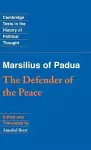 Marsilius of Padua: The Defender of the Peace cover