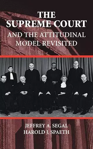 The Supreme Court and the Attitudinal Model Revisited cover