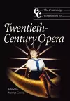 The Cambridge Companion to Twentieth-Century Opera cover