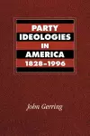 Party Ideologies in America, 1828–1996 cover