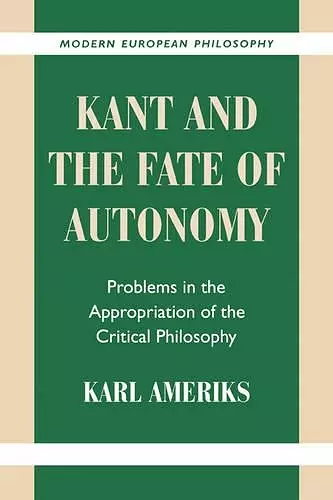 Kant and the Fate of Autonomy cover