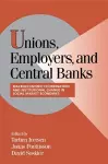 Unions, Employers, and Central Banks cover
