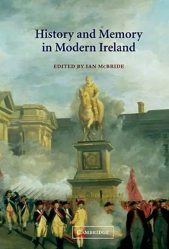 History and Memory in Modern Ireland cover