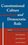 Constitutional Culture and Democratic Rule cover